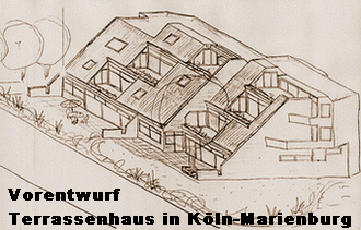 Vorentwurf
Terrassenhaus in Kln-Marienburg